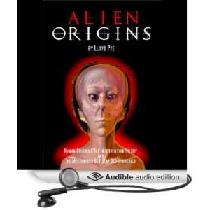  Alien Origins (Audible Audio Edition) Lloyd Pye Books