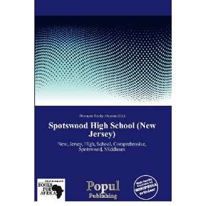  Spotswood High School (New Jersey) (9786138847625 