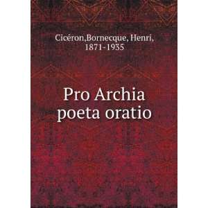  Pro Archia poeta oratio Bornecque, Henri, 1871 1935 CicÃ 