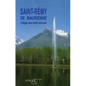    saint remy de maurienne (9782842060541) Blanc Rochette Books