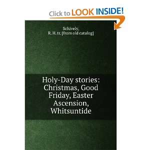  Holy Day stories Christmas, Good Friday, Easter Ascension 