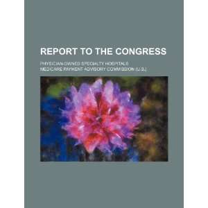  Report to the Congress physician owned specialty 