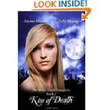 Kiss of Death (The Briar Creek Vampires, Book 1) by Jayme Morse and 