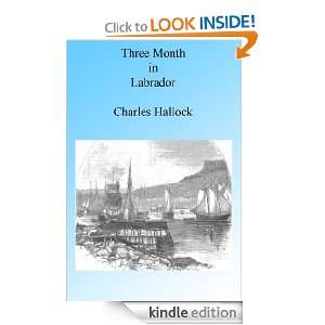 Three Months in Labrador, Illustrated Charles Hallock, Walter 
