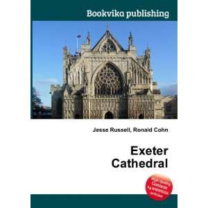  Exeter Cathedral Ronald Cohn Jesse Russell Books