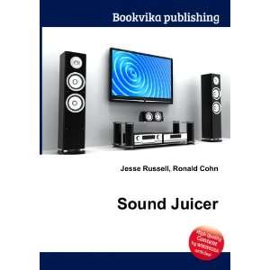  Sound Juicer Ronald Cohn Jesse Russell Books
