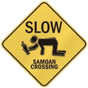   SLOW  SAMOAN CROSSING  SAMOA