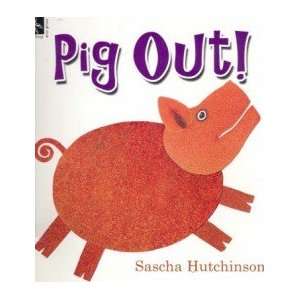  Pig Out Hutchinson Sascha Books