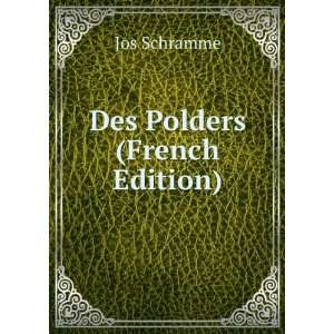  Des Polders (French Edition) Jos Schramme Books