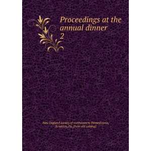 Proceedings at the annual dinner. 2 Scranton, Pa. [from old catalog 