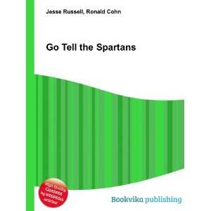  Go Tell the Spartans Ronald Cohn Jesse Russell Books