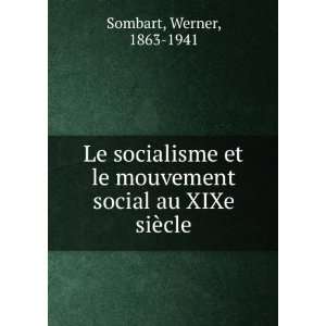   mouvement social au XIXe siÃ¨cle Werner, 1863 1941 Sombart Books