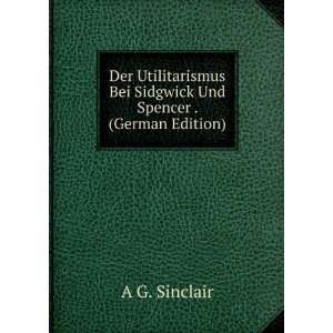   Bei Sidgwick Und Spencer . (German Edition) A G. Sinclair Books