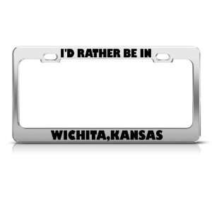  ID Rather Be In Wichita Kansas City license plate frame 