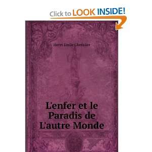 enfer et le Paradis de Lautre Monde Henri Emile Chevalier  