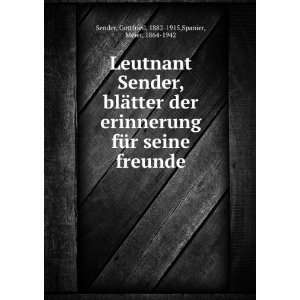   freunde Gottfried, 1882 1915,Spanier, Meier, 1864 1942 Sender Books
