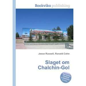  Slaget om Chalchin Gol Ronald Cohn Jesse Russell Books