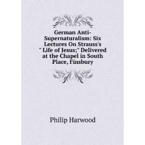   at the Chapel in South Place, Finsbury Philip Harwood Books