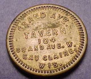 Eau Claire Wi Trade Token Grand Ave Tavern gf 5 Cents nice cond 