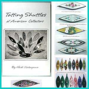   EXCELLENT Book on Antique Tatting Shuttles * by Heidi Nakayama  