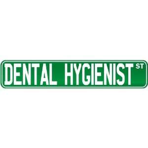  New  Dental Hygienist Street Sign Signs  Street Sign 