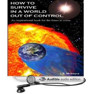  How To Survive In A World Out Of Control 2011 Edition An 