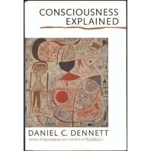  Consciousness Explained [Hardcover] Daniel C. Dennett 