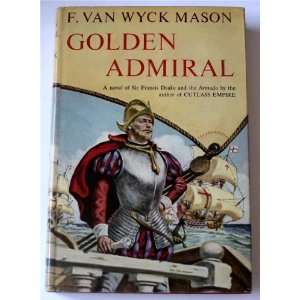  Golden Admiral (BCE) F. Van Wyck Mason Books