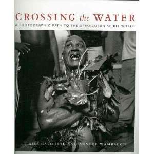   Crossing the Water Claire/ Wambaugh, Anneke Garoutte