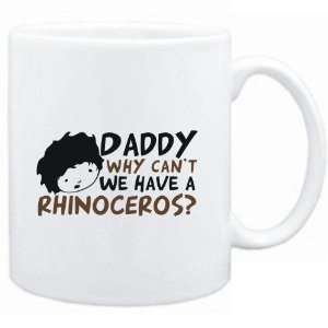  Mug White  Daddy why can`t we have a Rhinoceros ?  Animals 