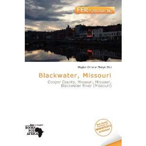  Blackwater, Missouri (9786200737304) Waylon Christian Terryn Books