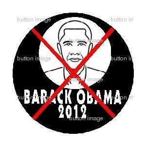  Anti Barack Obama for President 2012 PINBACK BUTTON 1.25 