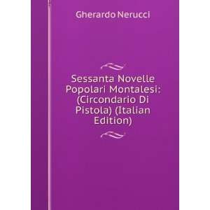 Sessanta Novelle Popolari Montalesi (Circondario Di Pistola) (Italian 