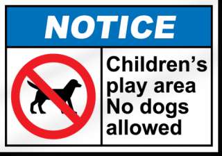 Childrens Play Area No Dogs Allowed Notice Sign  
