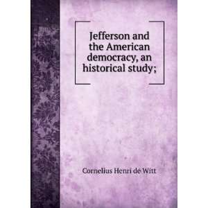   , an historical study; Cornelius Henri de Witt  Books