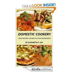 DOMESTIC COOKERY USEFUL RECEIPTS, AND HINTS TO YOUNG HOUSEKEEPERS 