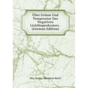   Lichtbogenkraters . (German Edition) Max Gustav Hermann Reich Books