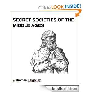 SECRET SOCIETIES OF THE MIDDLE AGES Thomas Keightley  