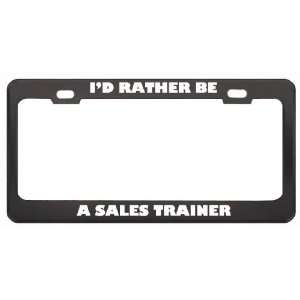  ID Rather Be A Sales Trainer Profession Career License 