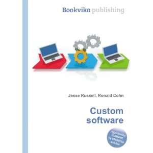  Custom software Ronald Cohn Jesse Russell Books