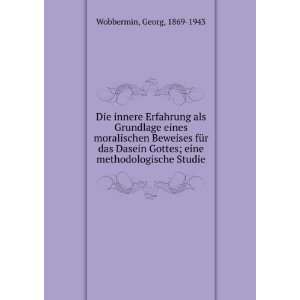   Dasein Gottes; eine methodologische Studie Georg, 1869 1943 Wobbermin