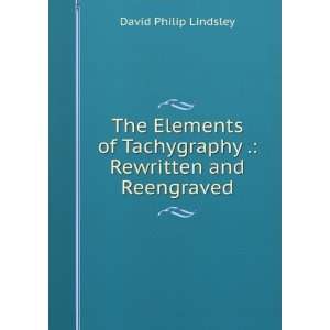   Tachygraphy . Rewritten and Reengraved David Philip Lindsley Books