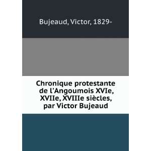   de lAngoumois, xvie, xviie, xviiie siÃ¨cles Victor Bujeaud Books