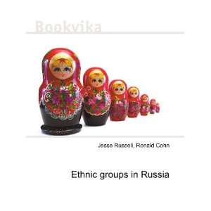 Ethnic groups in Russia Ronald Cohn Jesse Russell  Books