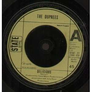 DELICIOUS 7 INCH (7 VINYL 45) UK STATE 1975 DUPREES 