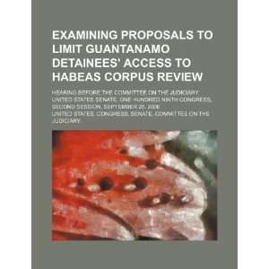  Examining proposals to limit Guantanamo detainees access 