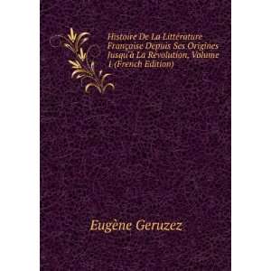   La RÃ©volution, Volume 1 (French Edition) EugÃ¨ne Geruzez Books