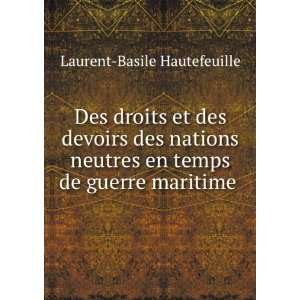  Des droits et des devoirs des nations neutres en temps de 