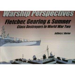  Fletcher, Gearing & Sumner class destroyers in World War 