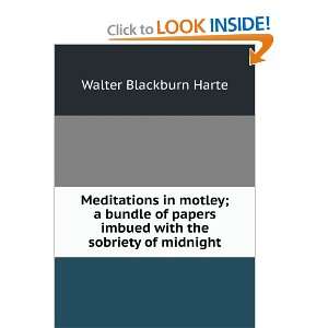   imbued with the sobriety of midnight Walter Blackburn Harte Books